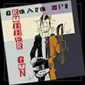 Rubber Gun 'Grease Up!'  CD